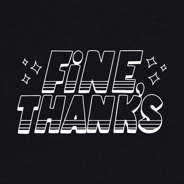 Fine, Thanks by Scary Busey